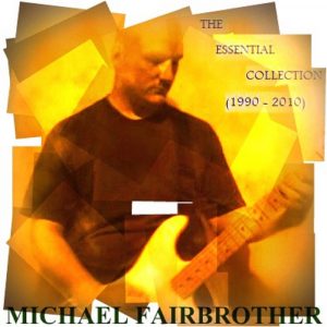 2010-The_Essential_Collection_(1990-2010)-Michael_Fairbrother-Album_Cover