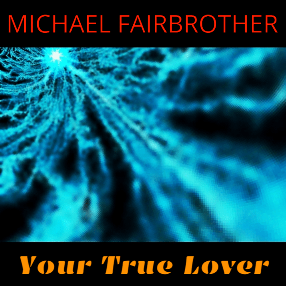 2014-Your_True_Lover_[Single]-Michael_Fairbrother-Album_Cover-[Large]