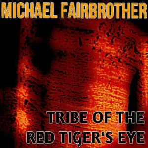 Tribe Of The Red Tiger's Eye